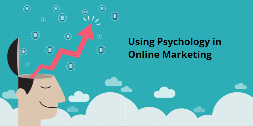 Using psychology in online marketing- How brands gain by implementing simple techniques