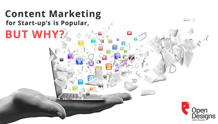 CONTENT MARKETING FOR START-UP’S IS POPULAR, BUT WHY?