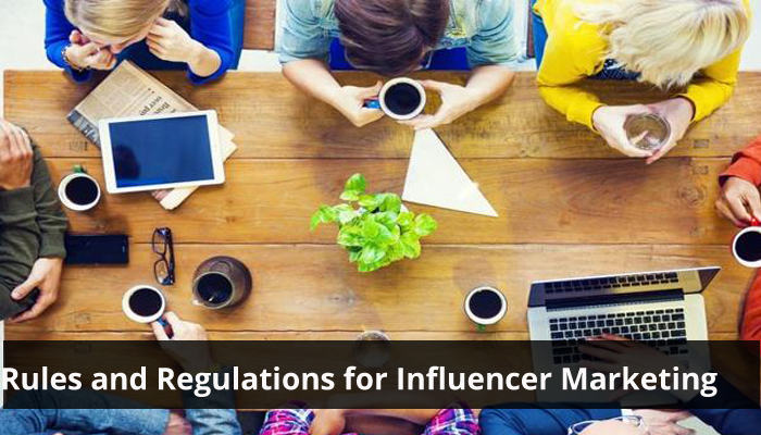 Rules and Regulations for Influencer Marketing
