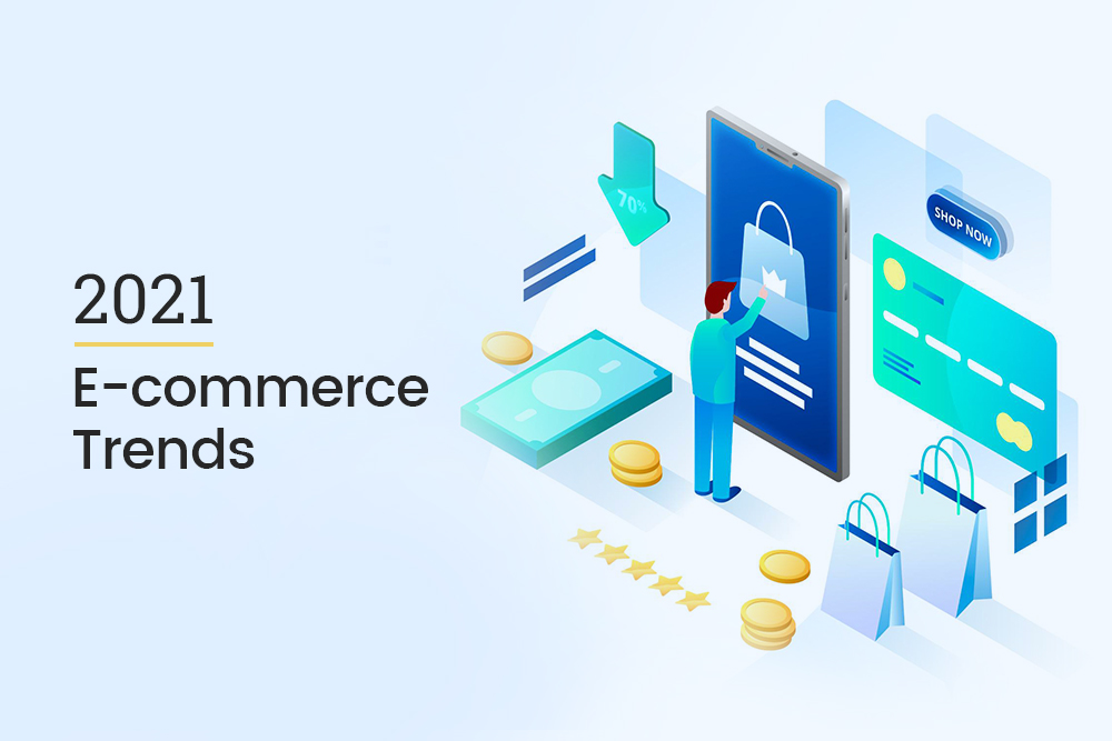 E-Commerce trends in 2021