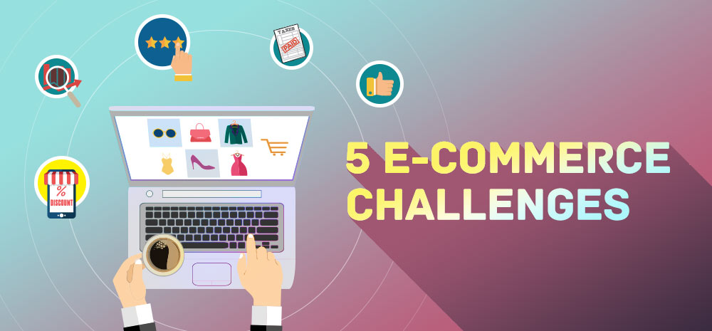 E-Commerce challenges